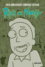 Rick and Morty 10th Anniversary Omnibus Vol. 5 by Ryan Ferrier, Sam Maggs, Marc Ellerby, Stephanie Phillips, Josh Trujillo, James Asmus, Alex Firer, Constanza Oroza, Sarah Stern, Emmett Hobbes, Marc Ellerby, Ryan Lee, Tony Fleecs, Jarrett Williams, Fred C. Stresing, 9798894880327