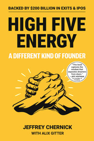 High Five Energy (A Different Kind of Founder) by Jeffrey Chernick, Alix Gitter, 9798895652060