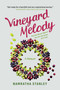 Vineyard Melody (How One Woman Rebuilt Her Life, One Grape At A Time) by Namratha Stanley, 9798895652930