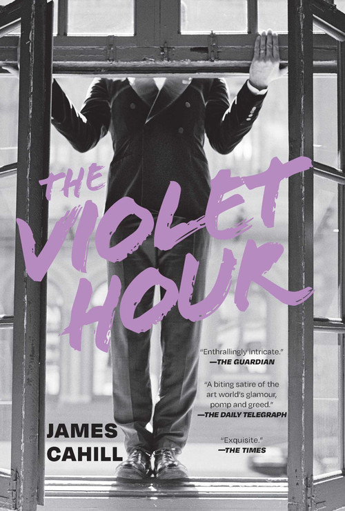 The Violet Hour (A Novel) - 9798897100866 by James Cahill