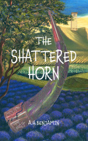 The Shattered Horn by A.H. Benjamin, 9798989590469