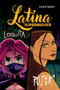 Latina Superheroes (Loquita & Ruca) by Kayden Phoenix, 9781524892609
