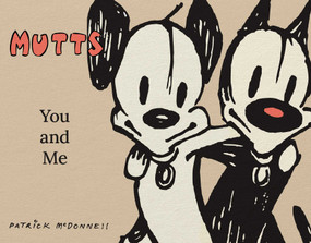 Mutts: You and Me (A Mutts Treasury) by Patrick McDonnell, 9798881601621