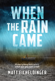 When the Rain Came - 9798881605148 by Matthew Eicheldinger, 9798881605148