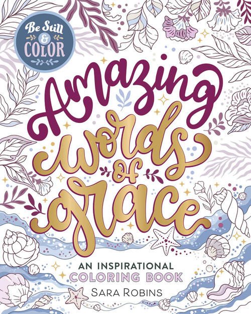 Be Still & Color Amazing Words of Grace by Sara Robins, 9798881607401