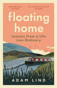 Floating Home (Lessons from a life less ordinary) by Adam Lind, 9781526683526