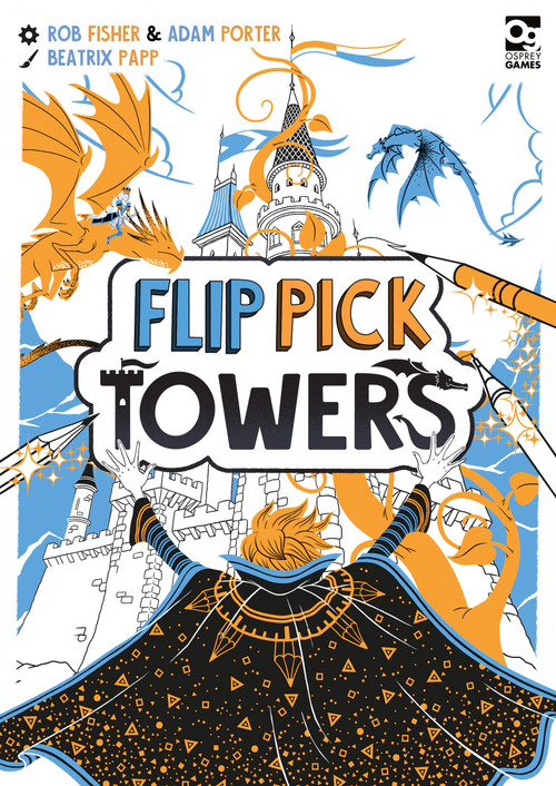 Flip Pick Towers by Rob Fisher, Adam Porter, Beatrix Papp, 9781472869883
