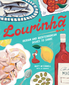 Lourinha (Iberian and Mediterranean Dishes to Share) by Jo Gamvros, Matt McConnell, 9781761451201