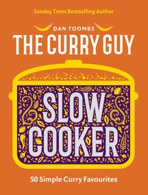 Curry Guy Slow Cooker (50 Simple Curry Favourites) by Dan Toombs, 9781837834990