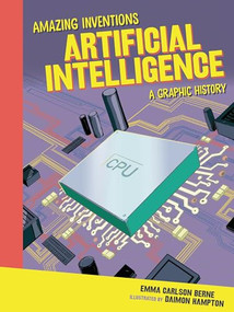 Artificial Intelligence (A Graphic History) - 9798765647424 by Emma Carlson-Berne, Daimon Hampton, 9798765647424