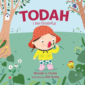 Todah (I Am Grateful) by Michelle A. Orrelle, Ailie Busby, 9798765649350