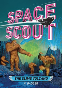 The Slime Volcano - 9798765650585 by H. Badger, D. Greulich, S. Spartels, 9798765650585