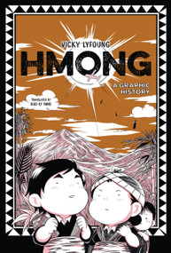 Hmong (A Graphic History) by Vicky Lyfoung, Vicky Lyfoung, 9798765659816