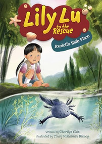 Axolotl's Safe Place by Cherilyn Chin, Tracy Nishimura Bishop, 9798765660492