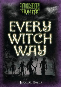 Every Witch Way by Jason M. Burns, 9798765670637