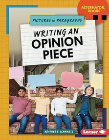 Writing an Opinion Piece by Heather E. Schwartz, 9798765688786