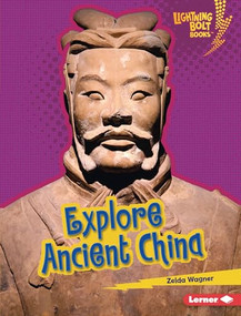 Explore Ancient China by Zelda Wagner, 9798765689264