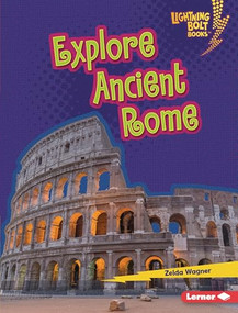 Explore Ancient Rome by Zelda Wagner, 9798765689288
