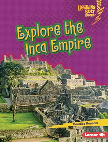 Explore the Inca Empire by Candice Ransom, 9798765689318