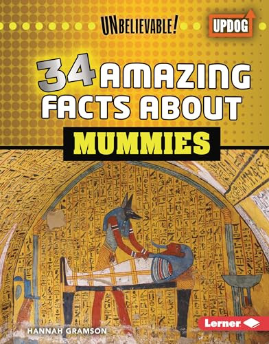 34 Amazing Facts about Mummies by Hannah Gramson, 9798765689745