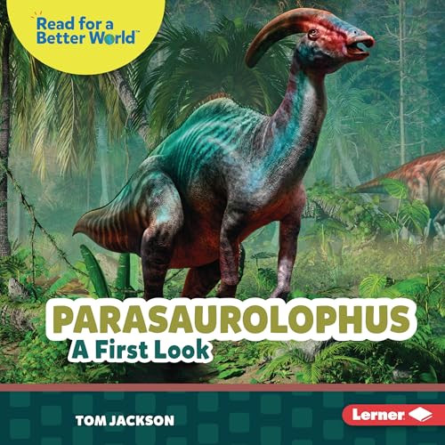 Parasaurolophus (A First Look) by Tom Jackson, 9798765689806