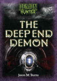 The Deep End Demon - 9798348028213 by Jason M. Burns, 9798348028213