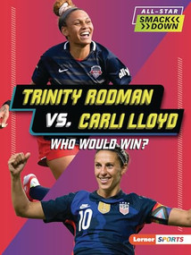 Trinity Rodman vs. Carli Lloyd (Who Would Win?) - 9798348028404 by Kelley Barth, 9798348028404