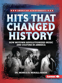 Hits that Changed History (How Motown Revolutionized Music and Culture in America) - 9798348028732 by Dr. Monica B. Morall-Baker, 9798348028732