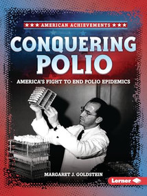 Conquering Polio (America's Fight to End Polio Epidemics) - 9798348028749 by Margaret J. Goldstein, 9798348028749