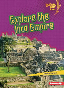 Explore the Inca Empire - 9798348029005 by Candice Ransom, 9798348029005