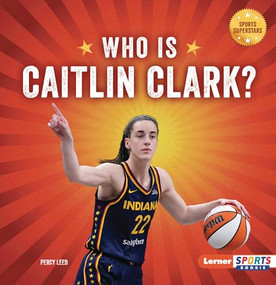 Who Is Caitlin Clark? (Indiana Fever Superstar) - 9798348029098 by Percy Leed, 9798348029098