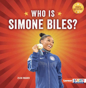 Who Is Simone Biles? (USA Gymnastics Superstar) - 9798348029104 by Zelda Wagner, 9798348029104