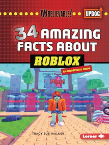 34 Amazing Facts about Roblox - 9798348029517 by Tracy Sue Walker, 9798348029517