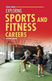 Exploring Sports and Fitness Careers - 9798348029562 by Stephanie Loureiro, 9798348029562
