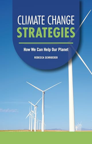 Climate Change Strategies (How We Can Help Our Planet) - 9798348029586 by Rebecca Schroeder, 9798348029586