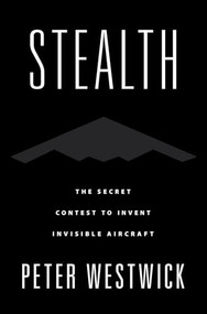 Stealth (The Secret Contest to Invent Invisible Aircraft) - 9780197627242 - 9780197627242 by Peter Westwick, 9780197627242