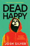 Dead Happy by Josh Silver, 9780593812099