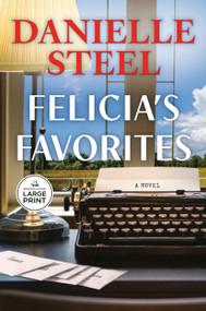Felicia's Favorites (A Novel) - 9798217294046 by Danielle Steel, 9798217294046