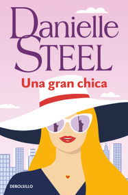 Una gran chica / Big Girl (Spanish Edition) by Danielle Steel, 9788490624494