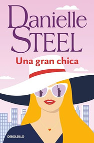 Una gran chica / Big Girl (Spanish Edition) by Danielle Steel, 9788490624494