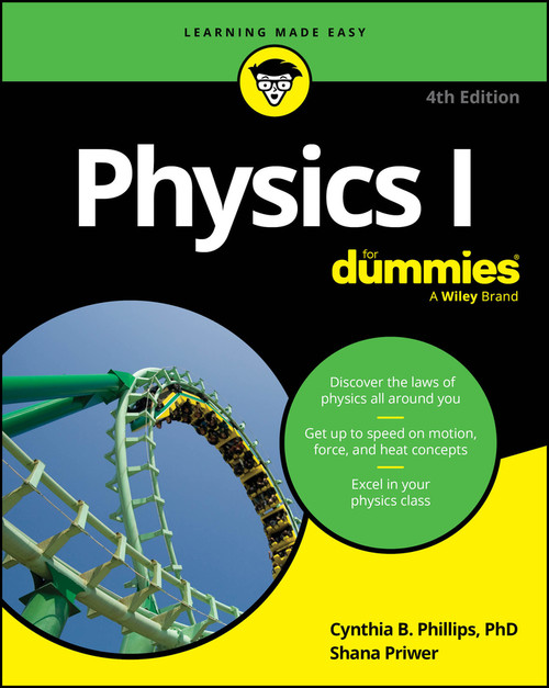 Physics I For Dummies by Cynthia Phillips, Shana Priwer, 9781394367146