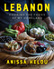 Lebanon (Cooking the Foods of My Homeland) by Anissa Helou, 9780063334922