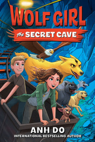 Wolf Girl #3: The Secret Cave by Anh Do, 9780063346109