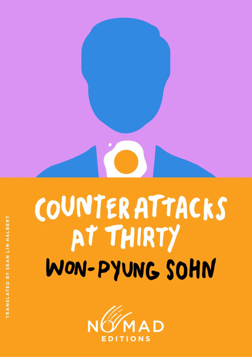 Counterattacks at Thirty (Nomad Edition) (A Novel) by Won-pyung Sohn, Sean Lin Halbert, 9780063478565