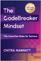 The CodeBreaker Mindset (The Unwritten Rules for Success) by Chitra Nawbatt, 9781637748565
