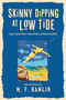Skinny Dipping at Low Tide (A Saga of Squeezed Shorts, Shattered Dreams, and Embarrassing Riches) by M. F. Hamlin, 9798895650752