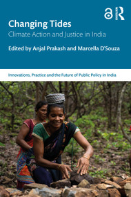 Changing Tides (Climate Action and Justice in India) by Anjal Prakash, Marcella D'Souza, 9781041114970