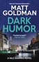 Dark Humor by Matt Goldman, 9781448317936