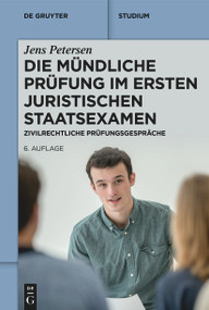 Die mündliche Prüfung im ersten juristischen Staatsexamen (Zivilrechtliche Prüfungsgespräche) (German Edition) - 9783111614069 by Jens Petersen, 9783111614069