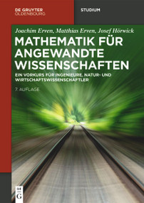 Mathematik für angewandte Wissenschaften (Ein Vorkurs für Ingenieure, Natur- und Wirtschaftswissenschaftler) (German Edition) - 9783111652429 by Joachim Erven, Matthias Erven, Josef Hörwick, 9783111652429